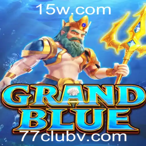 Descubra Tudo Sobre o Novo Jogo 'GRANDBLUE' e as Regras do 77club