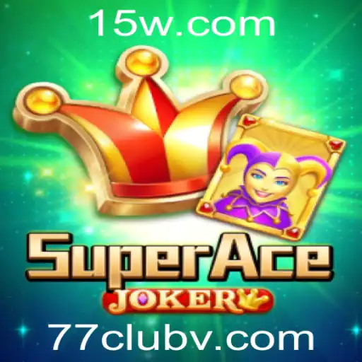 SuperAceJoker: Mergulhe na Diversão do 77club