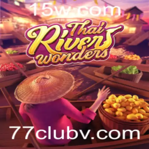 Descubra ThaiRiverWonders: O Novo Fenômeno de Jogo no 77club